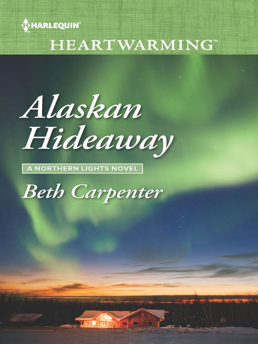 Title details for Alaskan Hideaway by Beth Carpenter - Available